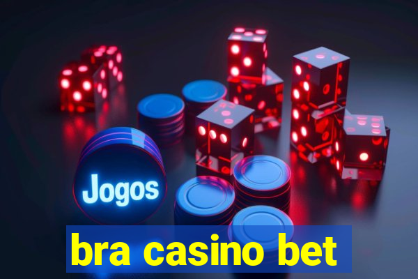 bra casino bet