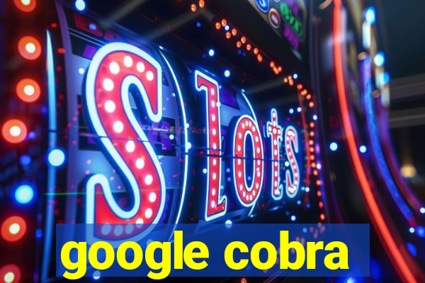 google cobra