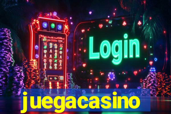 juegacasino