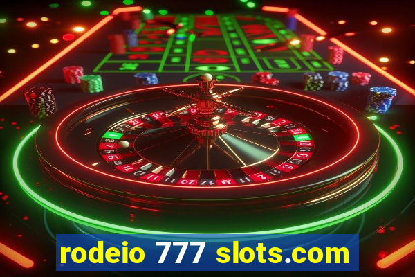 rodeio 777 slots.com