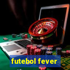 futebol fever