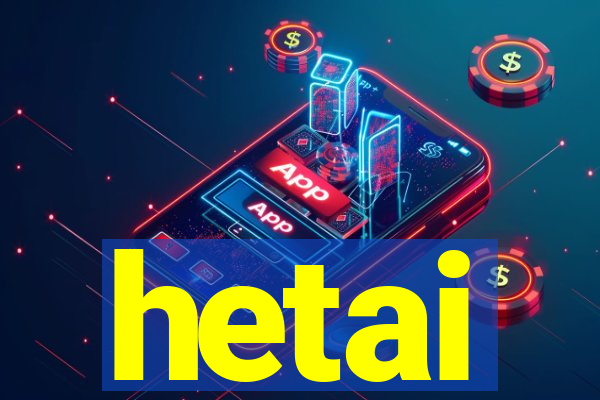 hetai