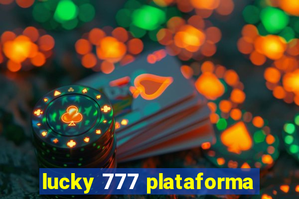 lucky 777 plataforma