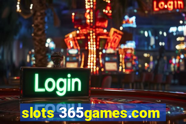 slots 365games.com