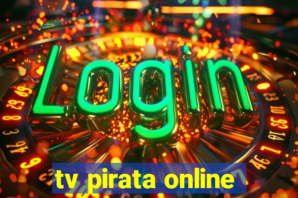 tv pirata online