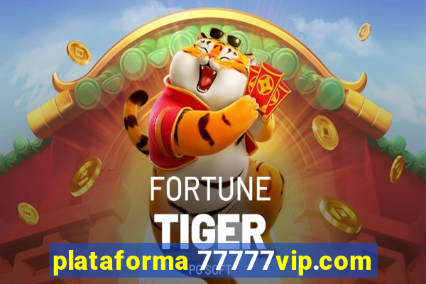 plataforma 77777vip.com