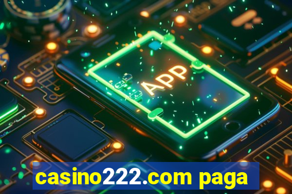 casino222.com paga