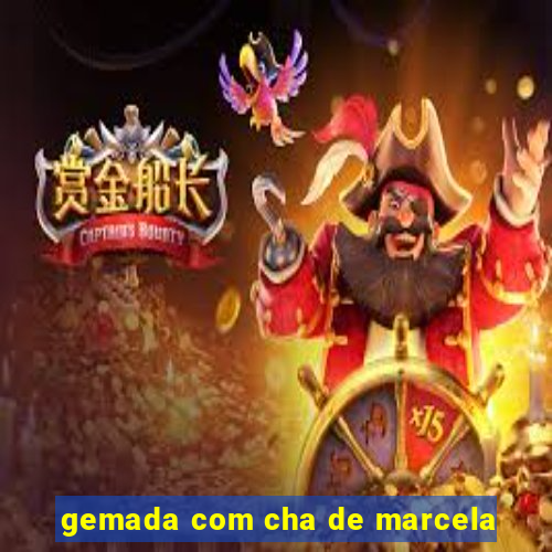 gemada com cha de marcela