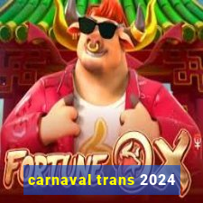 carnaval trans 2024