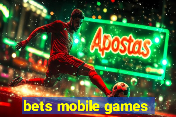 bets mobile games