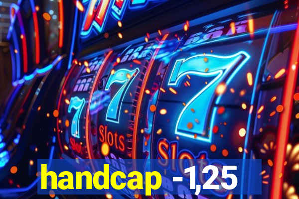 handcap -1,25