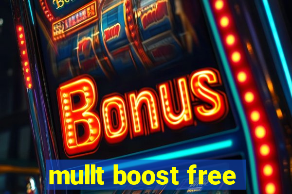 mullt boost free