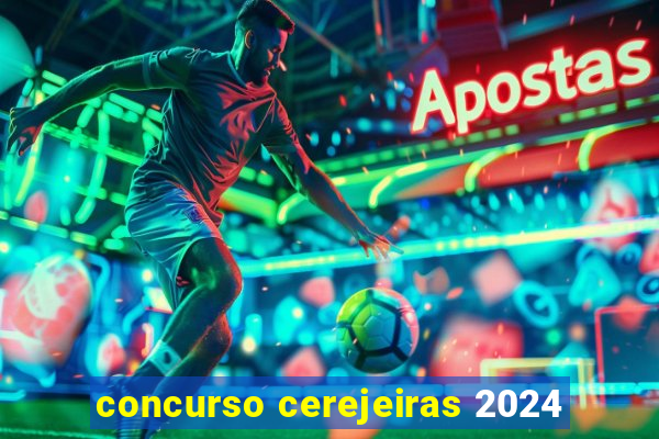 concurso cerejeiras 2024