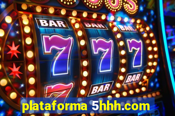 plataforma 5hhh.com