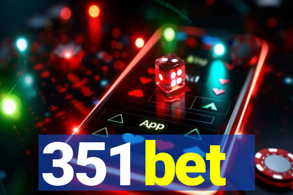 351 bet