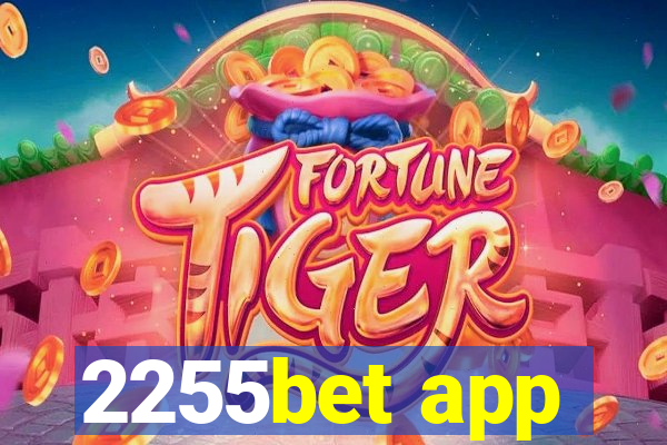 2255bet app