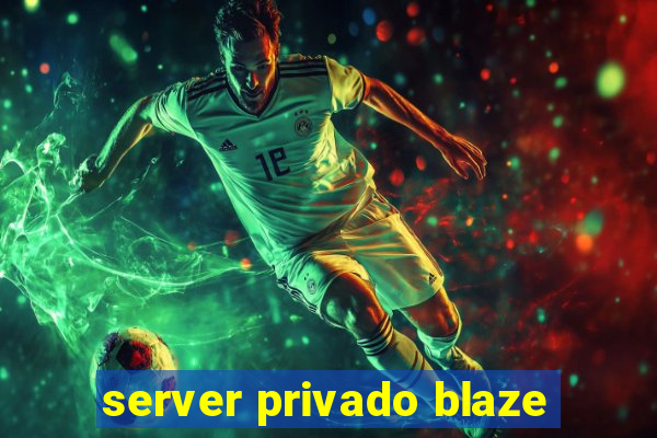 server privado blaze