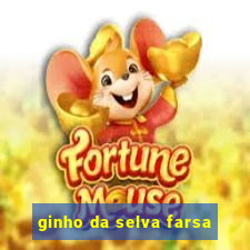 ginho da selva farsa