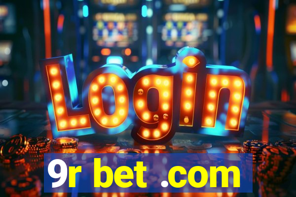 9r bet .com