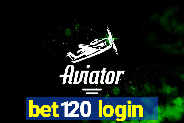 bet120 login