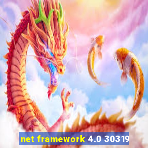 net framework 4.0 30319