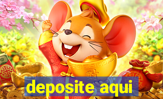 deposite aqui