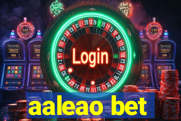 aaleao bet