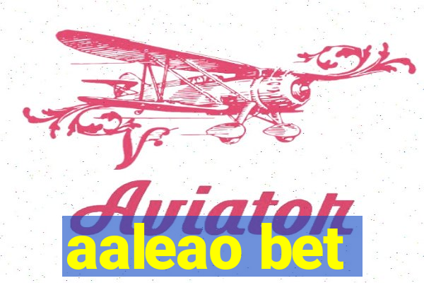 aaleao bet