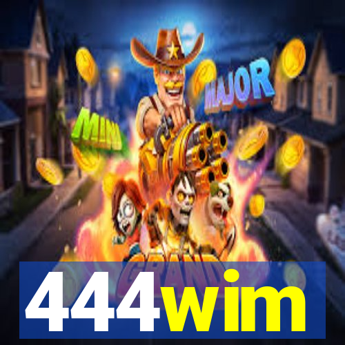 444wim