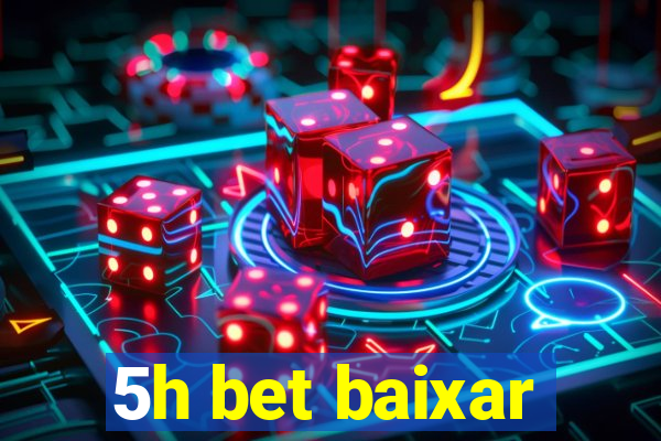 5h bet baixar