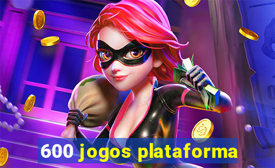 600 jogos plataforma