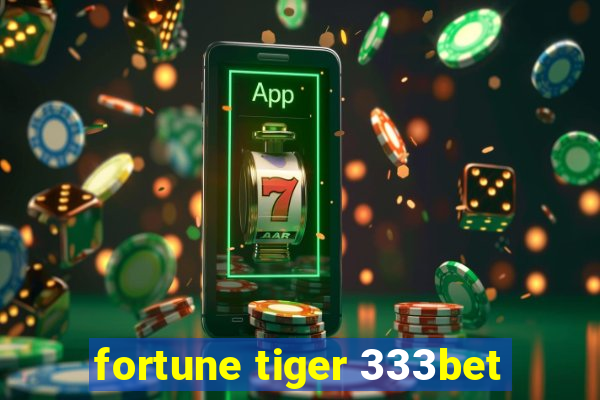 fortune tiger 333bet