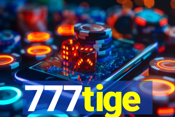 777tige