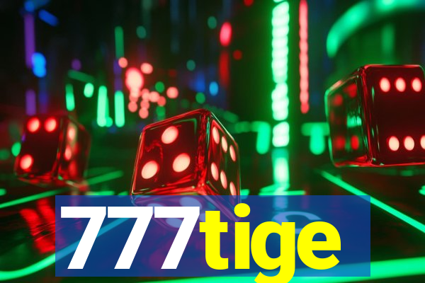 777tige