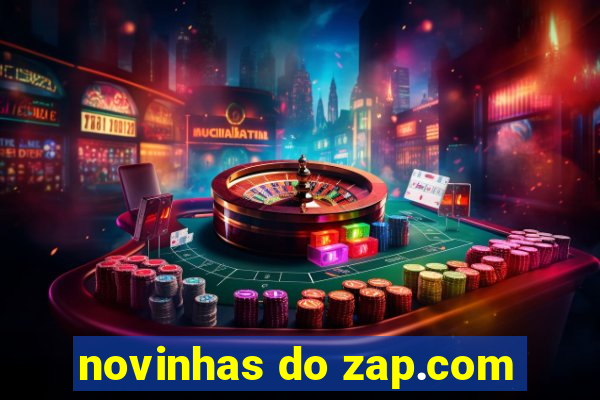 novinhas do zap.com