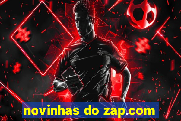 novinhas do zap.com