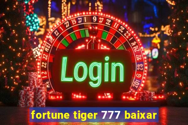 fortune tiger 777 baixar