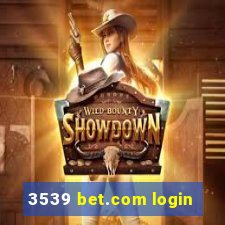 3539 bet.com login