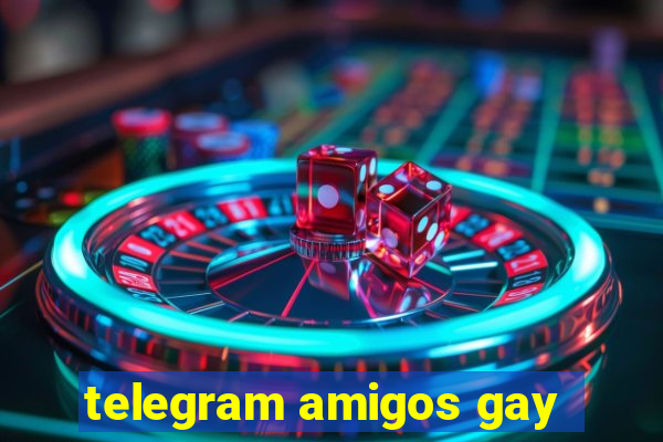 telegram amigos gay