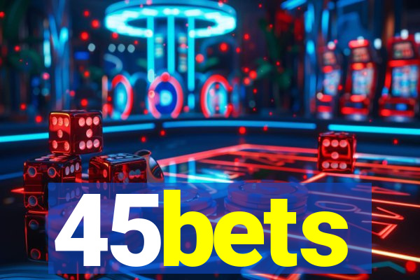 45bets