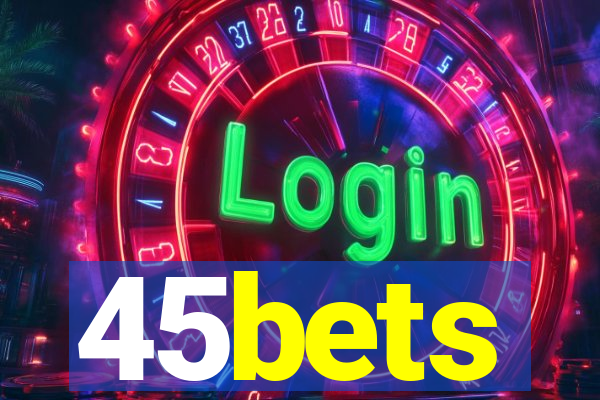 45bets