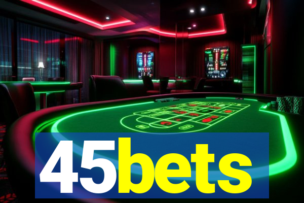 45bets