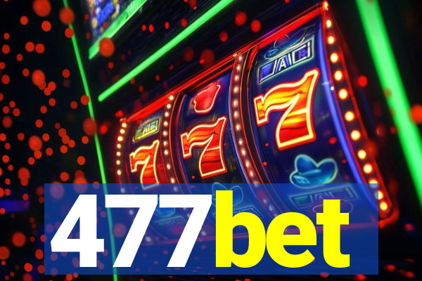 477bet