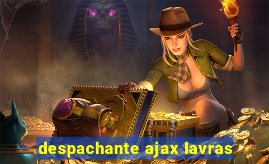 despachante ajax lavras