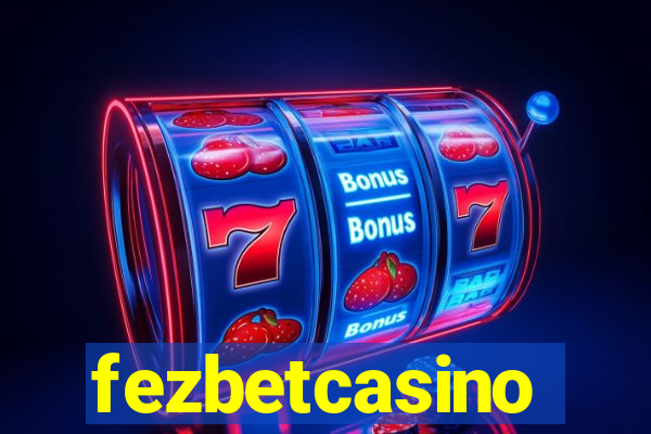 fezbetcasino