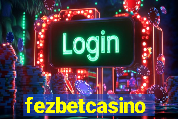 fezbetcasino