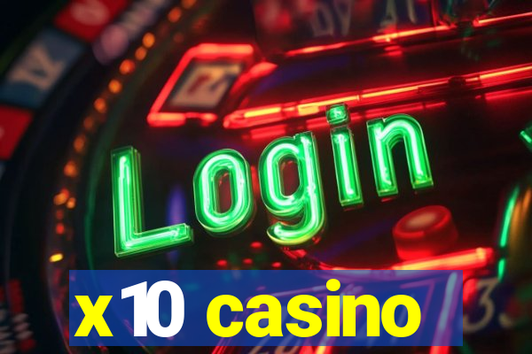 x10 casino