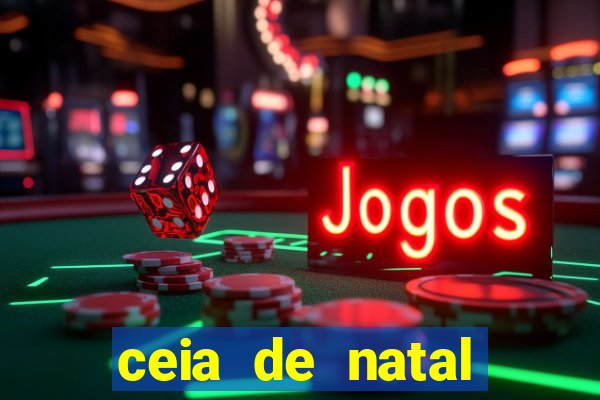 ceia de natal lista completa