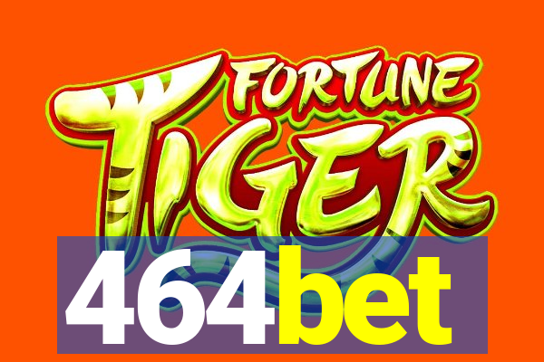 464bet