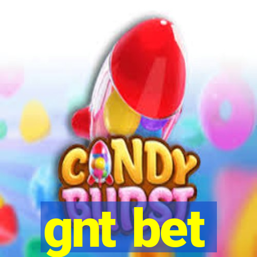 gnt bet